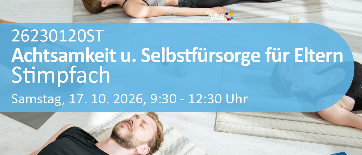 Achtsamkeit und Selbstfürsorge für Eltern